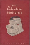 Montgomery Ward Electric Food Mixer Instructions & Recipes Booklet 1940S. Fixed Price $9.99.