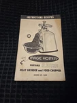 1959 Magic Hostess Meat Grinder And Food Chopper Model 5600 Instructions Recipes. Fixed Price $19.92.