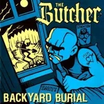 Butcher, The - Backyard Burial Cd #G161633. Fixed Price $21.06.