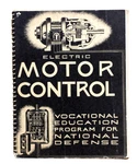 1942 Electric Motor Control National Defense Vocational Education Program Manual. Fixed Price $63.15.